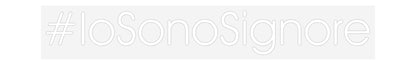 Scritta neon personalizzata #IoSonoSignore